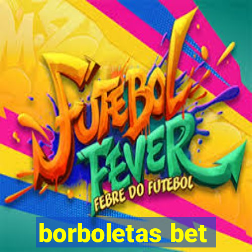 borboletas bet